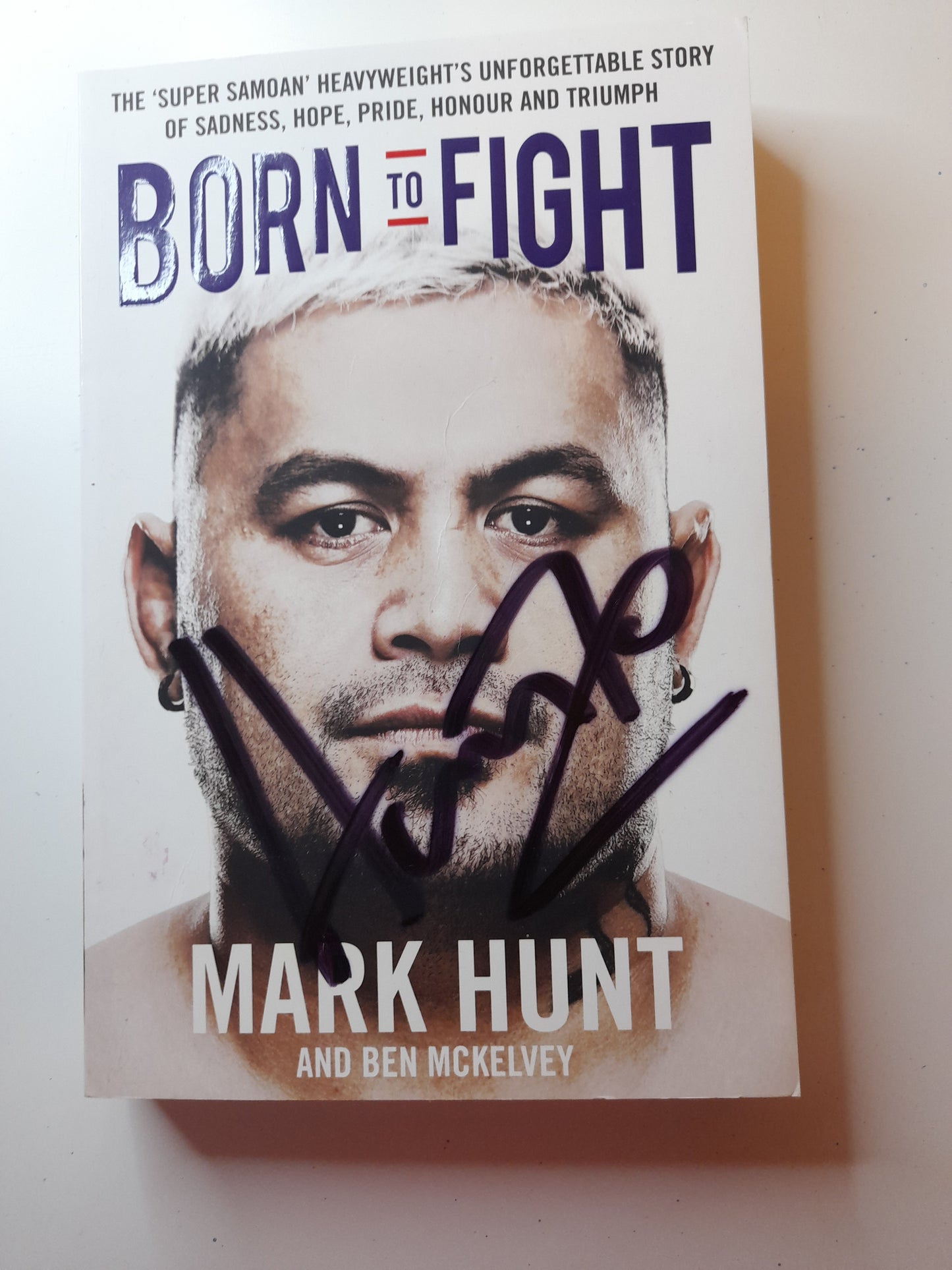 Mark Hunt - Born To Fight - Paperback Book - 1st Edition [AUTOGRAPHED]
